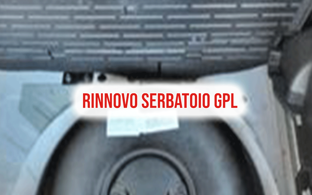 Rinnovo Serbatoio GPL